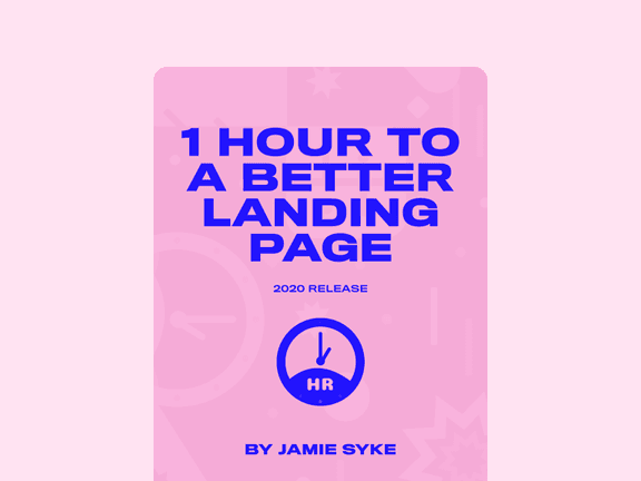 1 Hour to a Better Landing Page
